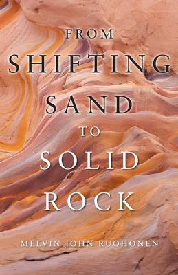 Libro From Shifting Sand To Solid Rock - Ruohonen, Melvin...