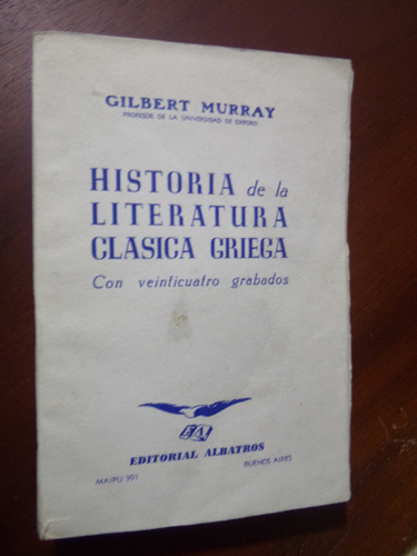 Gilbert Murray, Historia De La Literatura Clasica Griega