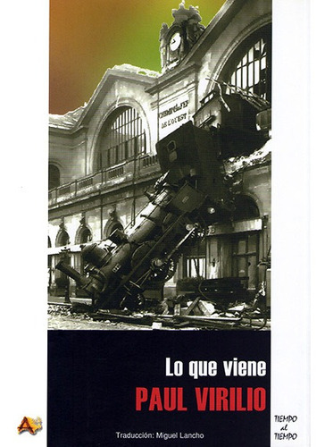 Lo Que Viene, Paul Virilio, Arena