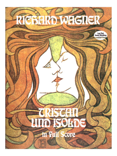 Richard Wagner: Tristan Und Isolde In Full Score.
