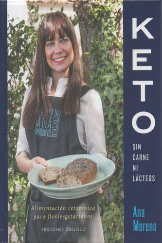 Keto Sin Carne Ni Lácteos, De Ana Moreno. Editorial Ediciones Obelisco Sl En Español