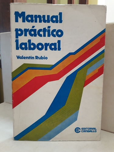 Derecho. Manual Práctico Laboral. Valentín Rubio