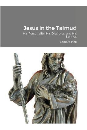 Libro Jesus In The Talmud : His Personality, His Disciple...