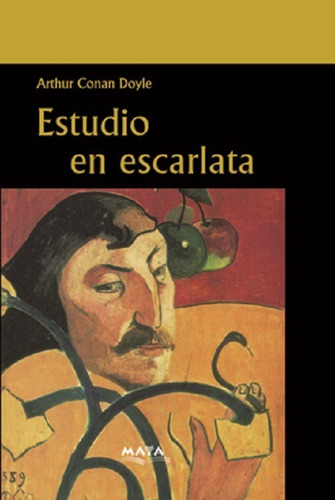 Libro. Estudio En Escarlata. Arthur Conan Doyle. Ed Maya.