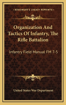 Libro Organization And Tactics Of Infantry, The Rifle Bat...