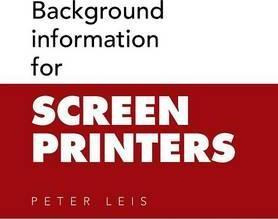 Libro Background Information For Screen Printers - Peter ...