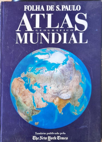 Atlas Geográfico Mundial - Folha De S. Paulo