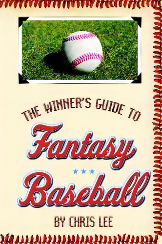 The Winner's Guide To Fantasy Baseball, De Chris Lee. Editorial Authorhouse, Tapa Blanda En Inglés