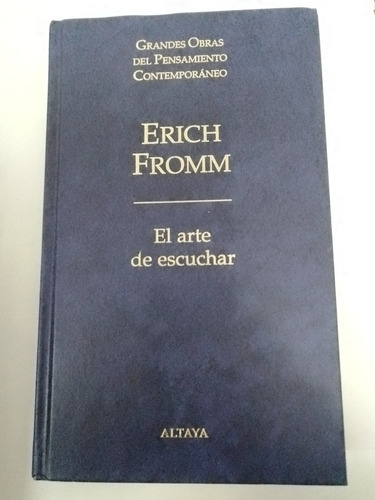 El Arte De Escuchar - Erich Fromm - Altaya 