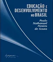 Comprar Educacao E Desenvolvimento No Brasil: Educacao E Desenvolvimento No Brasil, De Souza, Paulo Nathanael Pereira. Editora Integrare, Capa Mole Em Português