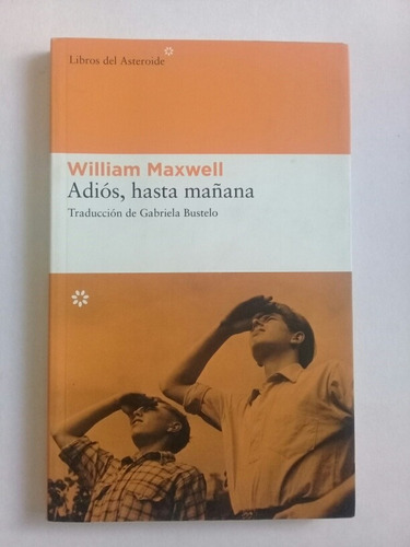 Adios Hasta Mañana - William Maxwell