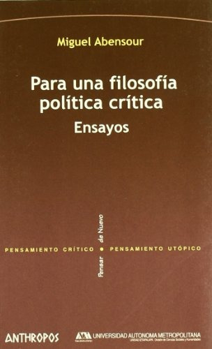 Libro Para Una Filosofia Politica Critica  De Abensour Migue