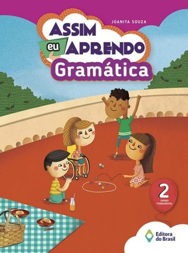 Assim eu aprendo - Gramática - 2º ano - Ensino fundamental I, de Souza, Joanita. Série Assim eu aprendo Editora do Brasil em português, 2016