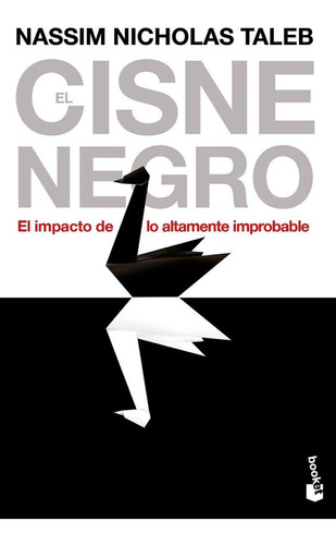 Cisne Negro El Impacto De Lo Altamente Improbable -  Taleb 