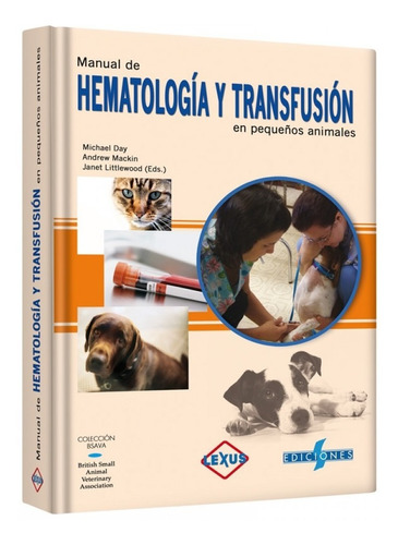 Hematología Y Transfusión, Day Mackin, Lexus Veterinaria