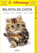 Comprar RELATOS DE GATOS, de Akutagawa, Ryunosuke. Editorial Alfaomega Grupo Editor, tapa blanda, edición 1 en español, 2018