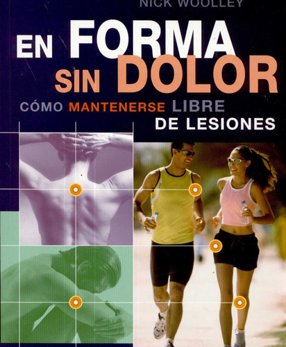 En Forma Sin Dolor. Como Mantenerse Libre De Lesiones - Wool