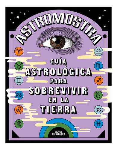 Guía Astrológica Para Sobrevivir En La Tierra » Astromostra