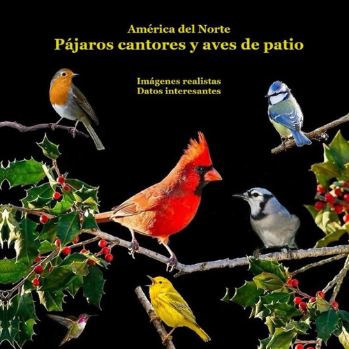 Libro: Pájaros Cantores Norteamericanos Y Pájaros De Traspat