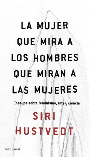 Mujer Que Mira A Los Hombres Que Miran A Las Mujeres, La - H