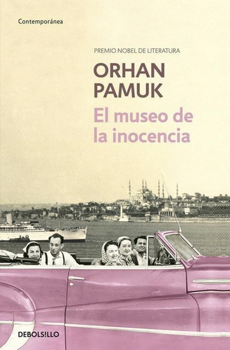 Libro: El Museo De La Inocencia. Pamuk, Orhan. Debolsillo