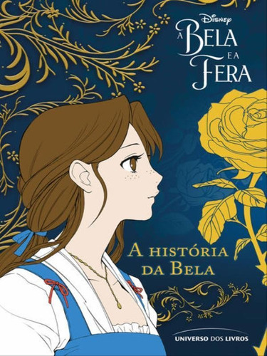 A Bela E A Fera Em Mangá: A História Da Bela - Vol. 1