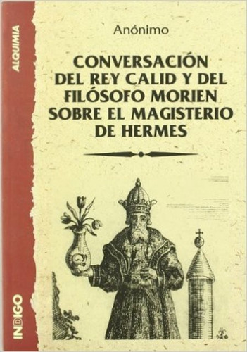 Conversación Del Rey Calid Sobre Hermes, Anónimo, Indigo