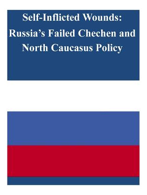 Libro Self-inflicted Wounds: Russia's Failed Chechen And ...