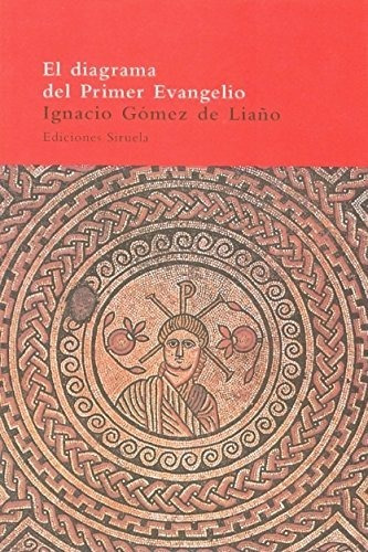 El Diagrama Del Primer Evangelio: Y Las Imágenes De Jesús En