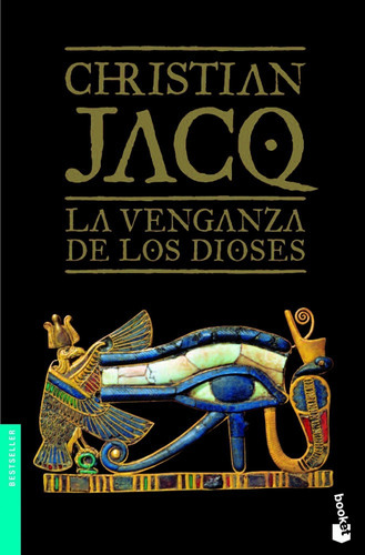 La Venganza De Los Dioses, De Jacq, Christian. Serie Novela Histórica Editorial Booket México, Tapa Blanda En Español, 2013