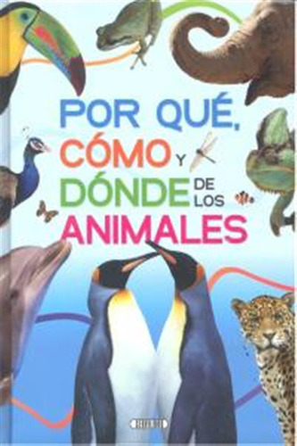 Por Que Como Y Donde De Los Animales - Aa,vv