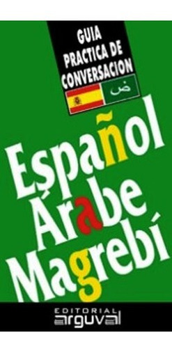 Español Arabe Magrebi Guia Practica De Conversacion