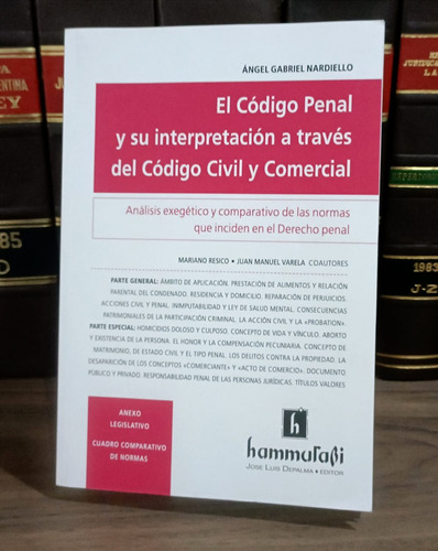  El Codigo Penal Y Su Interpretacion A Traves Del Ccyc - Nar