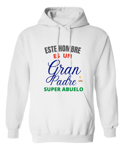 Sudadera Unisex Un Gran Padre