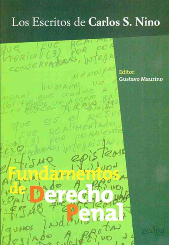 Fundamentos de Derecho Penal, de Nino, Carlos Santiago. Serie Escritos de Carlos S. Nino Editorial Gedisa en español, 2008