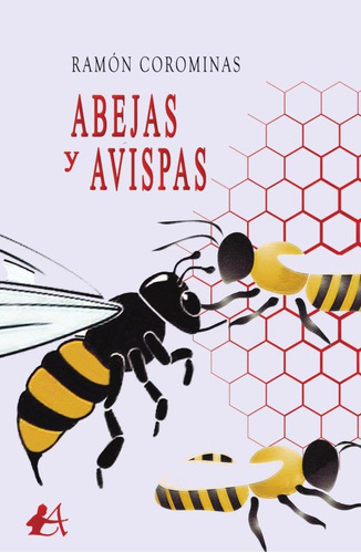 Libro: Abejas Y Avispas. Corominas, Ramón. Editorial Adarve
