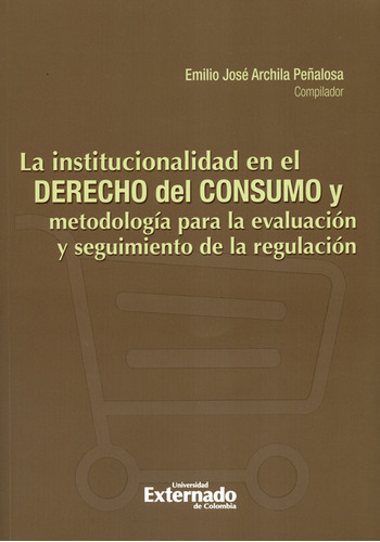 Institucionalidad En El Derecho Del Consumo Y Metodología Pa