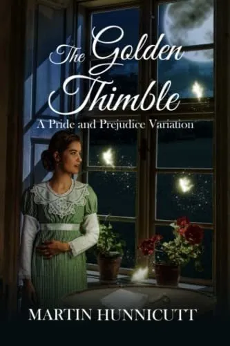 The Golden Thimble A Variation On Pride And Prejudic, De Hunnicutt, Martin. Editorial Independently Published En Inglés