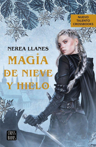 Libro: Magia De Nieve Y Hielo. Nerea Llanes. Cross Books