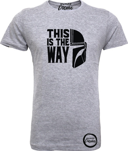 Polera De Hombre Manga Corta Mandalorian This Is The Way