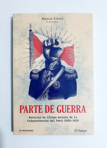 Parte De Guerra - Independencia Del Perú / Marco Zileri 