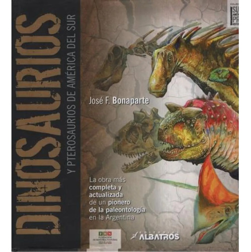 Dinosaurios Y Pterosaurios De America Del Sur - Bonaparte J