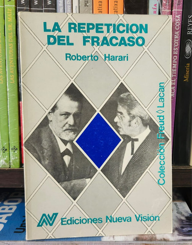 La Repetición Del Fracaso - Harari, Roberto (nv)