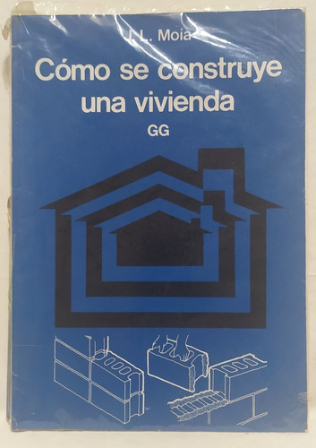 Cómo Se Construye Una Vivienda Y L Moia G G 