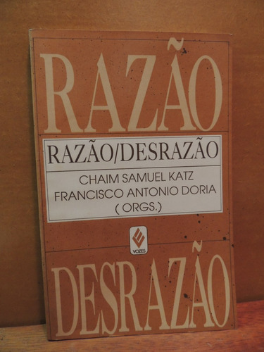 Livro Razão Desrazão Chaim Samuel Katz Francisco Antoni Dora