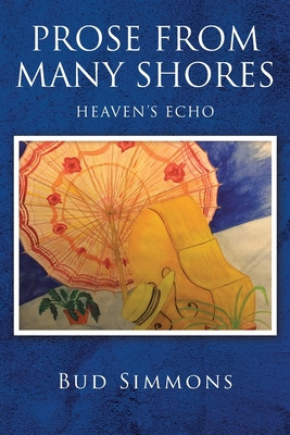 Libro Prose From Many Shores: Heaven's Echo - Simmons, Bud