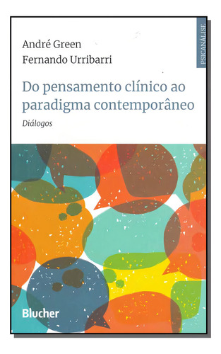 Do Pensamento Clinico Ao Paradigma Contemporaneo, De Green, Andre E Urribarri, Fernando. Psicologia Editorial Blucher, Tapa Mole, Edición Referência En Português, 20