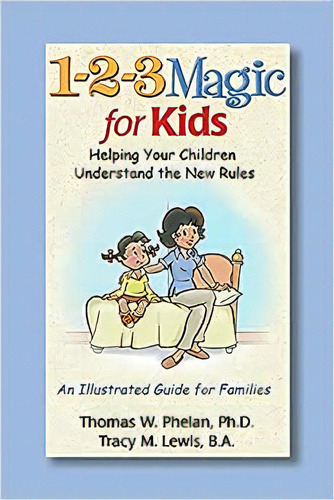1-2-3 Magic For Kids: Helping Your Children Understand The New Rules, De Thomas W.  Phelan. Editora Diversos, Capa Dura Em Inglês