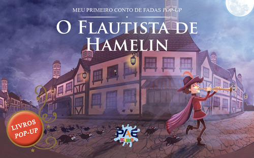 Meu Primeiro Conto De Fadas Pop-up - O Flautista De Hamelin: Meu Primeiro Conto De Fadas Pop-up, De Browning, Robert., Vol. 1. Editorial Pae Editora E Distribuidora, Tapa Dura En Português