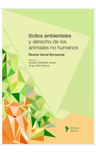 Ilícitos Ambientales Y Derecho De Los Animales No Humanos